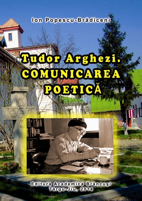 Monografia „Tudor Arghezi. Comunicarea poetică” de I.P.-Brădiceni, în viziunea lui Ştefan Melancu şi Mircea Bârsilă