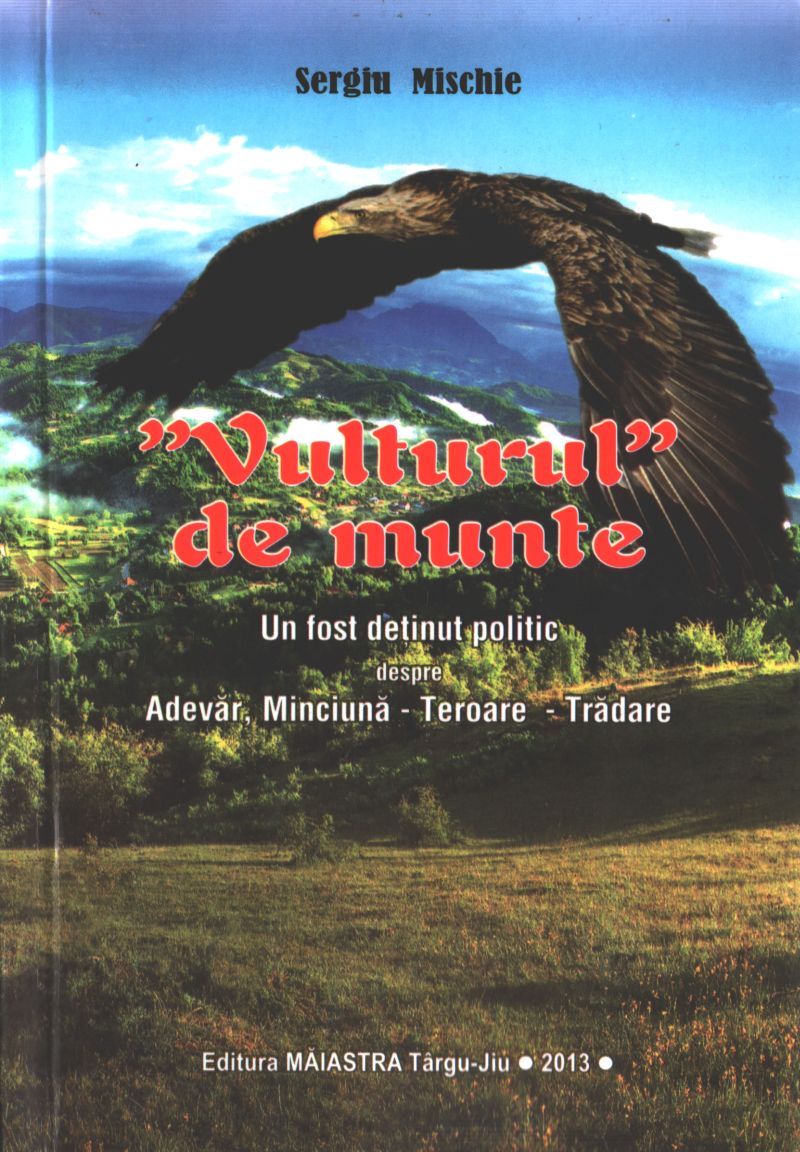 Însemnări la citirea cărţii “Vulturul de munte”, ediţie revizuită şi adăugită, de Sergiu Mischie