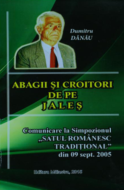 Dumitru Dănău ne dăruieşte o nouă carte: „Abagii şi Croitori de pe Jaleş”(I)