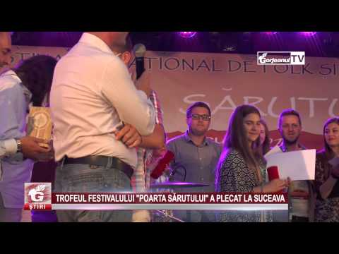 TROFEUL FESTIVALULUI „POARTA SĂRUTULUI” A PLECAT LA SUCEAVA