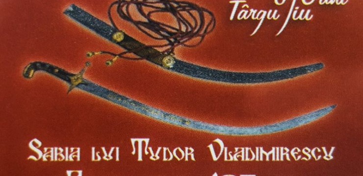Tarif de 8 lei pentru vizitarea expoziţiei cu sabia lui Tudor Vladimirescu