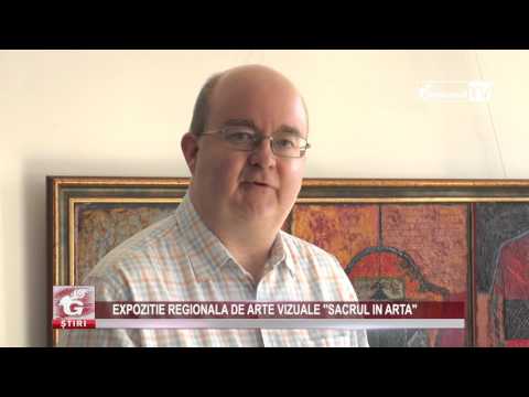EXPOZIȚIE REGIONALĂ DE ARTE VIZUALE ”SACRUL ÎN ARTĂ”
