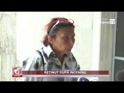 REȚINUT DUPĂ INCENDIU