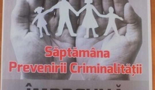 Începe ”Săptămâna Prevenirii Criminalității”