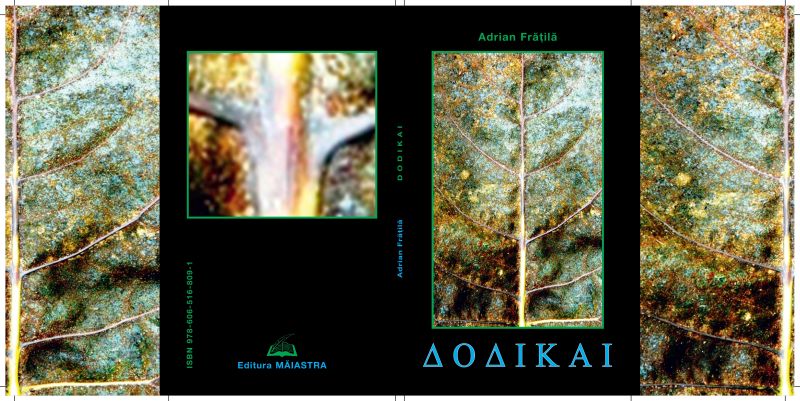 Adeverinţă pentru veşnicie – (Adrian Frăţilă, Dodikai, poezii, Editura „Măiastra”, Târgu Jiu, 2016)