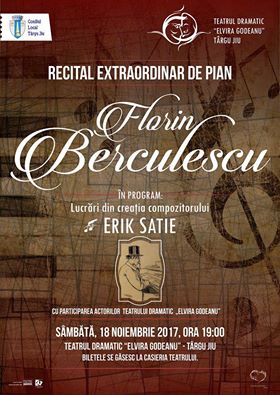 Câteva reflecţii asupra Recitalului de pian cu lucrări de “SATIE” – Solist, pianistul Florin Berculescu