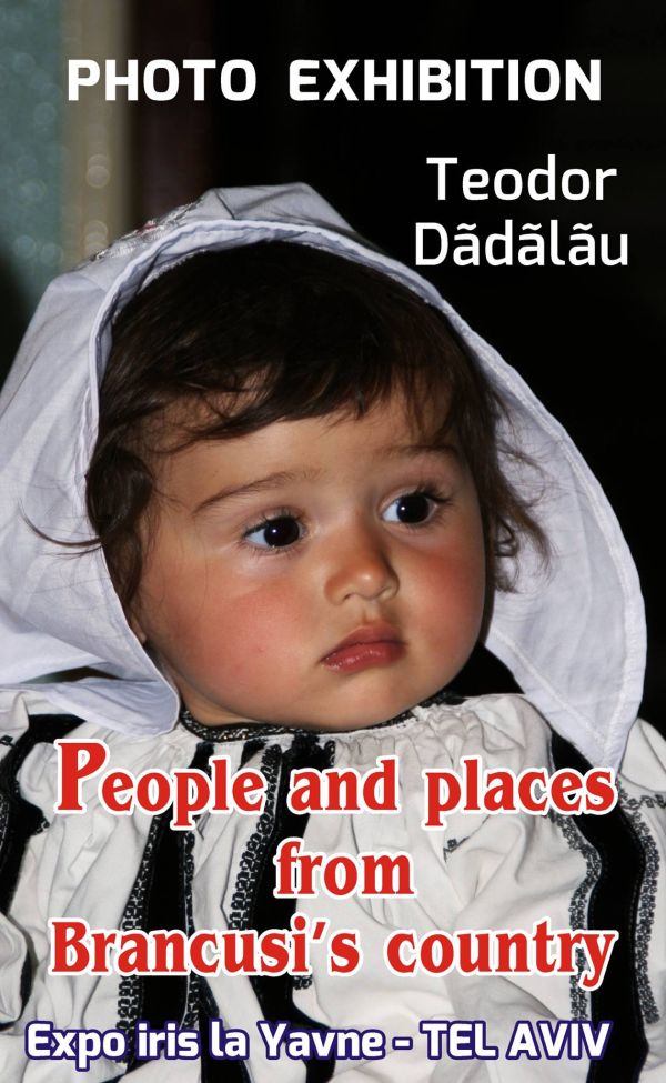 Evenimente artistice româneşti, la Tel Aviv(Israel) – Expoziţia “Oameni şi locuri din Ţara lui Brâncuşi” şi lansări de albume marca Teodor Dădălău