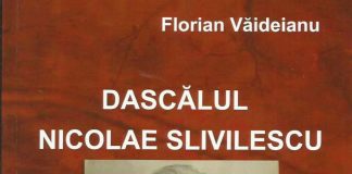 “Dascălul Nicolae Slivilescu” – de Florian Vaideianu