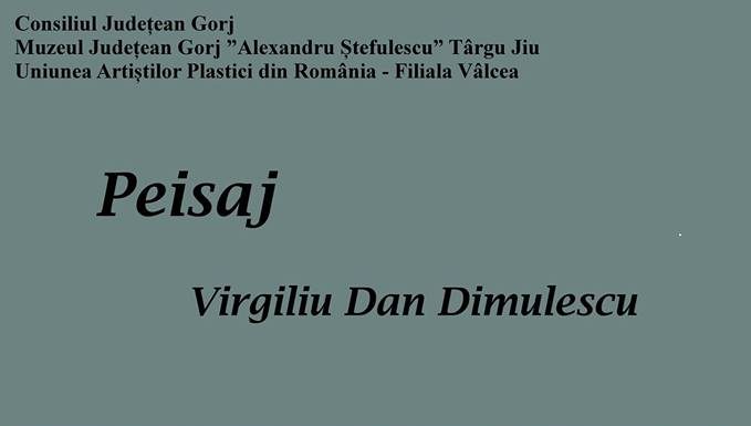 Expoziţia „Peisaj”, vernisată astăzi, la Muzeul Judeţean Gorj