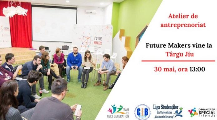 Future Makers vine la Târgu-Jiu!