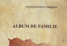 Apariție editorială:,,Album de familie” – de dr. Constantin C. Șișiroi