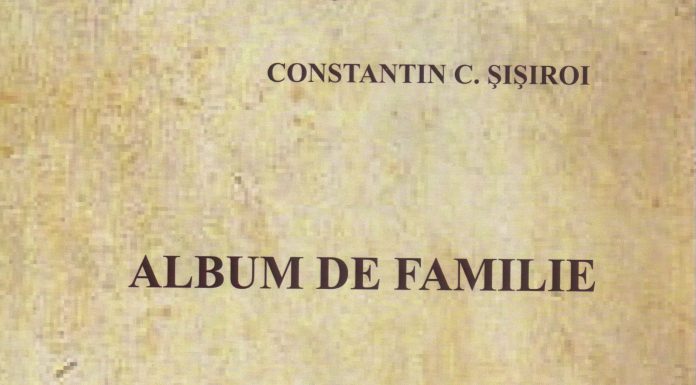 Apariție editorială:,,Album de familie” – de dr. Constantin C. Șișiroi
