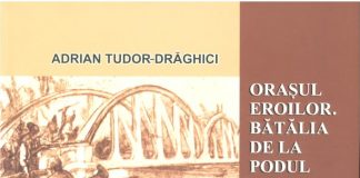 Orașul eroilor. Bătălia de la Podul Jiului – Cronică ilustrată