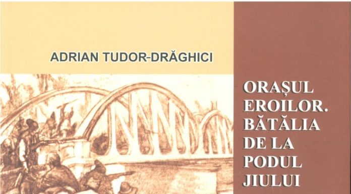 Orașul eroilor. Bătălia de la Podul Jiului – Cronică ilustrată