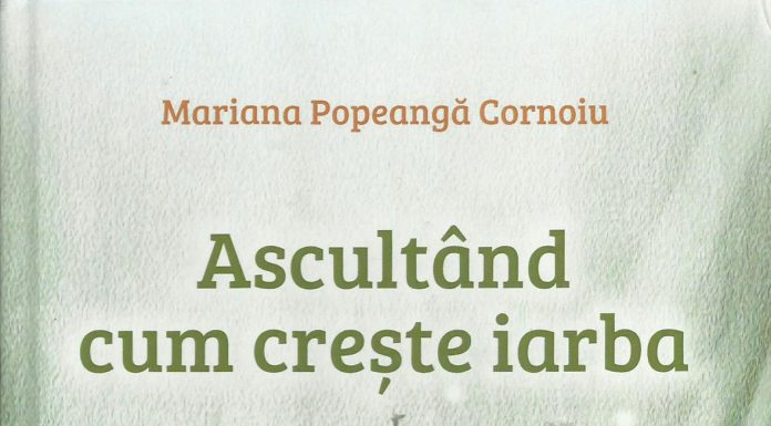 Cronica de carte – „Ascultând cum creşte iarba”. Poeme de Mariana Popeangă Cornoiu