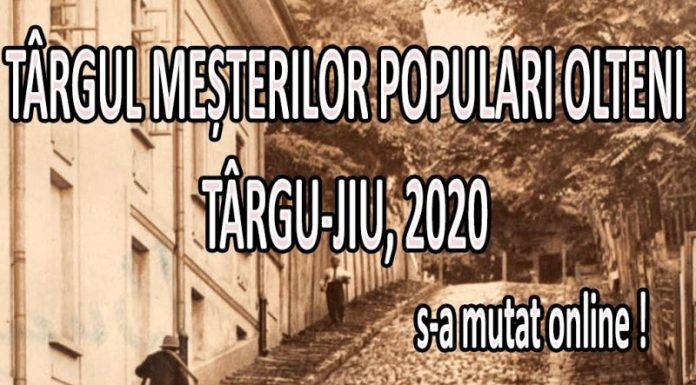 Târgul Meșterilor Populari Olteni Târgu-Jiu 2020 s-a mutat online!