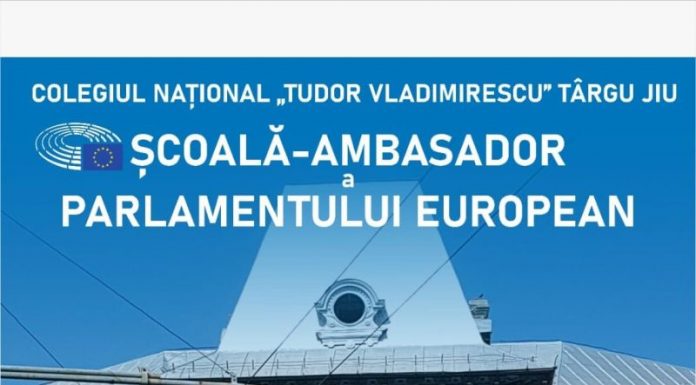 Colegiul Naţional ,,Tudor Vladimirescu” Târgu-Jiu – Prima ,,Şcoală – Ambasador” din judeţul Gorj