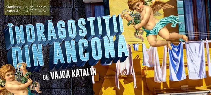 „Îndrăgostiții din Ancona”, la Teatrul de Vară din Târgu Jiu