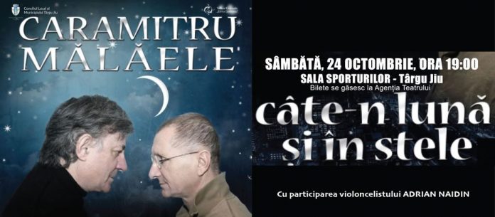 Spectacolul ,,Caramitru-Mălăele, câte-n lună și în stele”, sâmbătă, la Târgu-Jiu