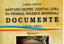 Inedit: ,,Mărturii despre județul Gorj în Primul Război Mondial” – vol. II, de Prof. Gabriel Sarcină