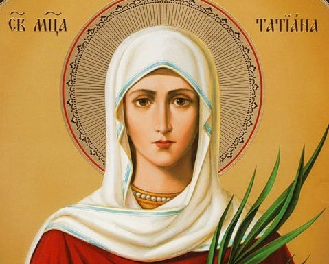 ,,Sfântă Muceniţă Tatiana, roagă-te lui Dumnezeu pentru noi”!