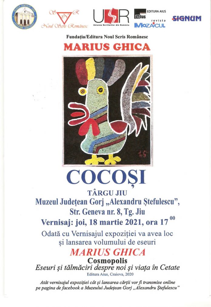 Eveniment – Cocoşii lui Marius Ghica în Cosmopolis