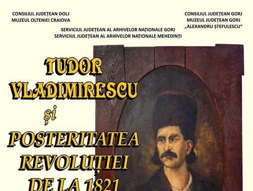 Expoziție dedicată lui Tudor Vladimirescu, la Muzeul Olteniei Craiova