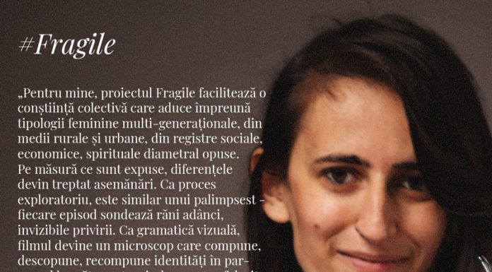 ,,Fragile”, cel mai nou documentar al regizoarei gorjence Ioana Mischie, a fost lansat ieri