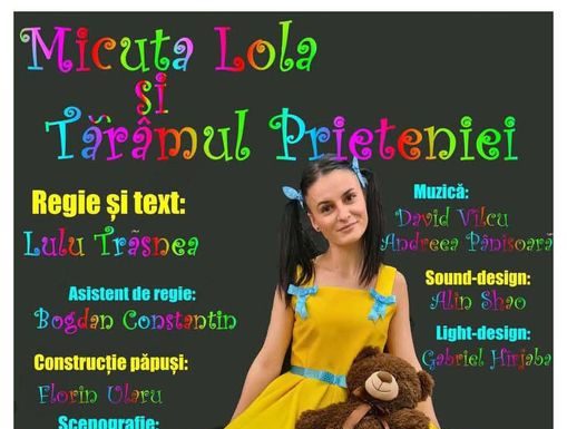 ,,Micuța Lola și Tărâmul Prieteniei”, la Teatrul de Vară din Târgu-Jiu