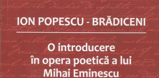 Semnal Editorial – Ion Popescu-Brădiceni: O introducere în opera poetică a lui Mihai Eminescu