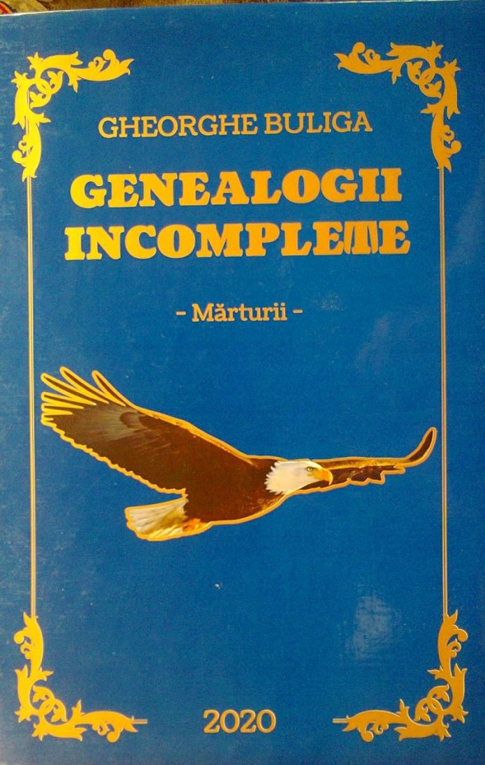 Educaţia…şi Lecţia Vieţii – Interviu cu Domnul dr. ing Gheorghe BULIGA, autorul Cărţii: «GENEALOGII INCOMPLETE – Mărturii» – ,,Personajul de început al cărţii mele, Marele Paharnic Lupu-Buliga Mehedinţeanu, a amprentat genetic urmaşii săi…”!
