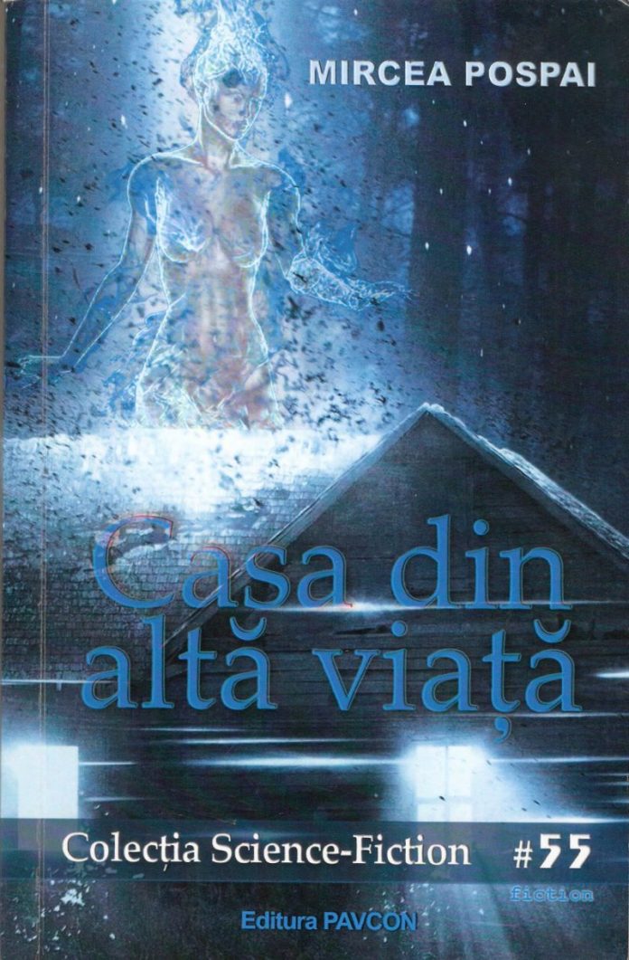 coperta Casa din alta viata Mircea Pospai