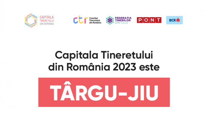 Capitala Tineretului din România 2023 este Târgu-Jiu