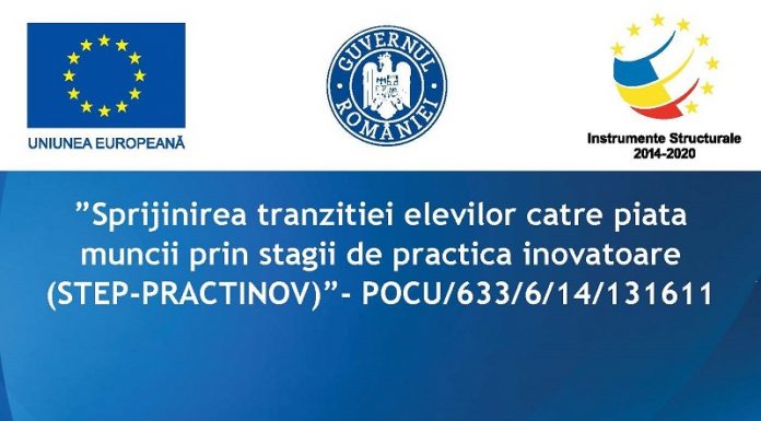”Sprijinirea tranzacției elevilor către piața munci prin strategii de practică inovatoare(STEP-PRACTINOV)”-POCU/633/14/131611