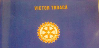Educaţia…şi Lecţia de viaţă! – Economistul dr. Victor Troacă şi arta rememorării unei cărţi-document! – ,,Am dorit o nouă ediţie, atât pentru membrii clubului, cât şi pentru a răspunde interesului public de a cunoaşte mai multe despre activitatea rotariană în folosul comunităţii”!
