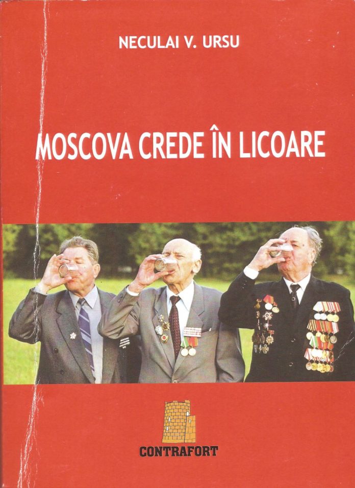 Cronica de carte – Moscova crede în licoare – un roman autobiografic de Neculai V. Ursu