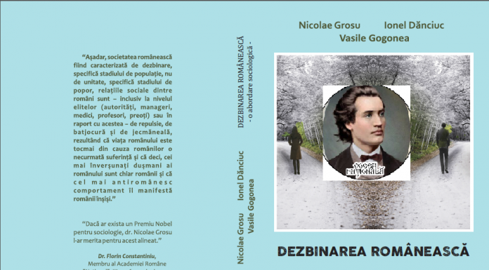 Educaţia…şi Lecţia de viaţă! – Dezbinarea românească – ,,Politiceşte putem fi despărţiţi, dar unitatea noastră de rasă şi de limbă e o realitate atât de mare şi de energică, încât nici ignoranţa, nici sila n-o pot tăgădui”! (Mihai Eminescu)