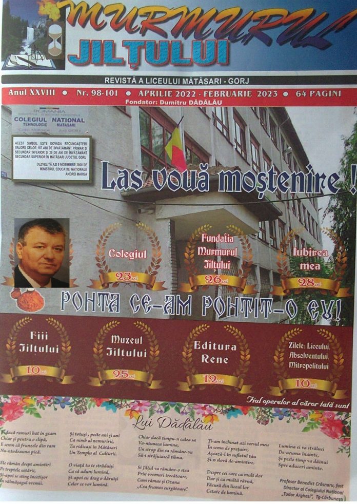 Educaţia…şi Lecţia de viaţă! – Revista şcolară «Murmurul JILŢULUI» şi simbolistica mărturisirii: «Las vouă moştenire»! – ,,Revista «Murmurul JILŢULUI», care murmură în toată ţara şi peste hotare, de dragul vostru”!