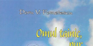 Semnal editorial – „Omul tainic, pur şi simplu” de Doru V. Fometescu