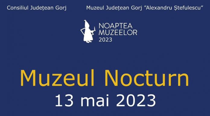 Ce muzee din Gorj vor putea fi vizitate gratuit în Noaptea Europeană a Muzeelor