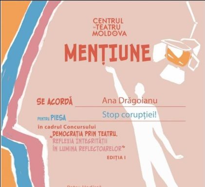 Prima piesă de teatru „Stop Corupției” scrisă de Ana Drăgoianu, premiată la Chișinău
