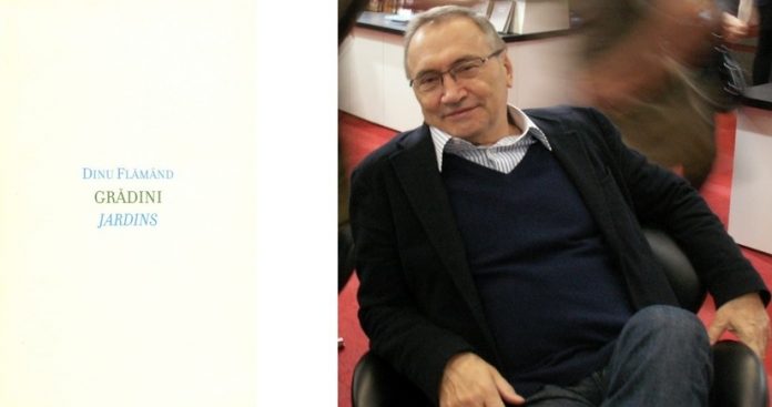 Poeți români contemporani și cărțile lor esențiale – Dinu Flămând: Grădini / Jardins