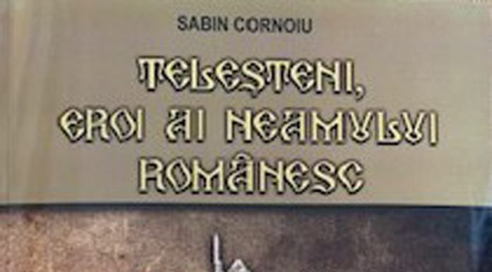 Semnal omagial: Sabin Cornoiu, despre ,,Teleșteni – eroi ai neamului românesc”