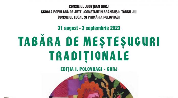 Azi începe Tabăra de meșteșuguri tradiționale de la Polovragi