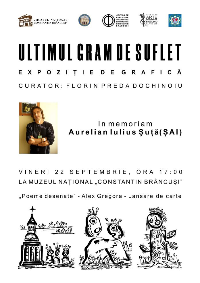 Vineri, 22 septembrie a.c., Expoziție de grafică ,,Ultimul gram de suflet”, In Memoriam – ȘAI
