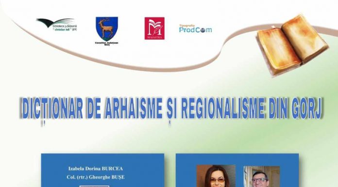 Primul „Dicționar de arhaisme și regionalisme din Gorj” va fi lansat în curând