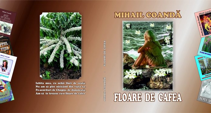 Floarea de cafea a poetului Mihail Coandă (Prefaţa cărţii)