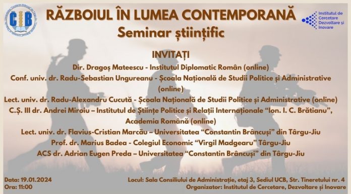 Mâine, la UCB Târgu Jiu, va avea loc seminarul științific ”Războiul în lumea contemporană”