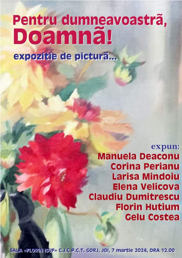 Vernisaj de pictură dedicat zilei de 8 Martie, la Târgu Jiu