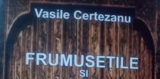 VASILE CERTEZANU – Frumuseţile şi durerile unei vieţi